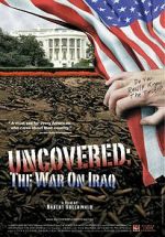 Watch Uncovered: The Whole Truth About the Iraq War Xmovies8