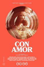 Watch Con Amor Xmovies8