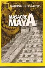 Watch National Geographic Royal Maya Massacre Xmovies8