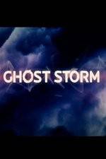 Watch Ghost Storm Xmovies8