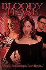 Watch Bloody Tease Xmovies8