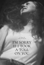 Watch I'm Sorry If I Took a Toll on You Xmovies8