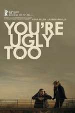 Watch Youre Ugly Too Xmovies8