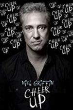 Watch Nick Griffin: Cheer Up Xmovies8