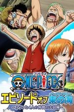 Watch One Piece - Episode of East Blue: Luffy and His Four Friends\' Great Adventure Xmovies8