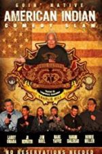 Watch American Indian Comedy Slam: Goin Native No Reservations Needed Xmovies8