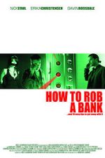 Watch How to Rob a Bank (and 10 Tips to Actually Get Away with It) Xmovies8