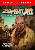 Watch Zombi VIII: Urban Decay Xmovies8