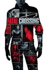 Watch Fatal Crossing Xmovies8