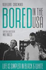Watch Bored in the U.S.A. Xmovies8