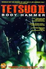 Watch Tetsuo II: Body Hammer Xmovies8