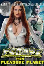 Watch Escape from Pleasure Planet Xmovies8