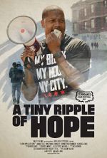 Watch A Tiny Ripple of Hope Xmovies8