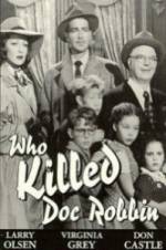 Watch Who Killed Doc Robbin Xmovies8