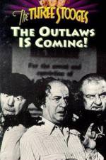 Watch The Outlaws Is Coming Xmovies8