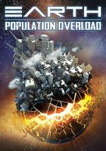 Watch Earth: Population Overload Xmovies8