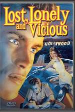 Watch Lost Lonely and Vicious Xmovies8