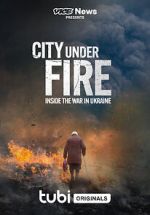 Watch Vice News Presents - City Under Fire: Inside the War in Ukraine Xmovies8