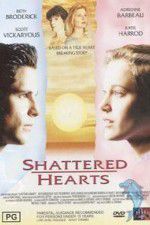 Watch Shattered Hearts A Moment of Truth Movie Xmovies8