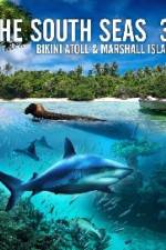 Watch The South Seas 3D  Bikini Atoll & Marshall Islands Xmovies8