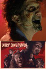 Watch Larry Gone Demon Xmovies8