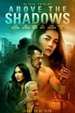 Watch Above the Shadows Xmovies8