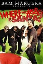 Watch Where the #$&% Is Santa? Xmovies8