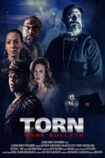 Watch Torn: Dark Bullets Xmovies8