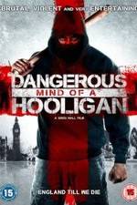 Watch Dangerous Mind of a Hooligan Xmovies8