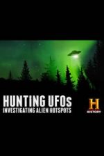 Watch Hunting UFOs: Investigating Alien Hotspots Xmovies8