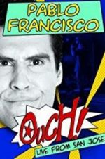 Watch Pablo Francisco: Ouch! Live from San Jose Xmovies8
