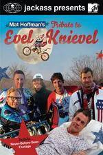 Watch Jackass Presents Mat Hoffmans Tribute to Evel Knievel Xmovies8