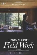 Watch Henry Glassie: Field Work Xmovies8