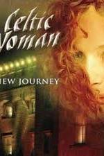 Watch Celtic Woman -  New Journey Live at Slane Castle Xmovies8