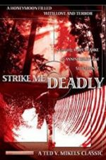 Watch Strike Me Deadly Xmovies8