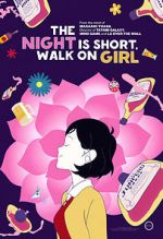 Watch The Night Is Short, Walk on Girl Xmovies8