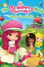 Watch The Strawberry Shortcake Movie: Sky's the Limit Xmovies8