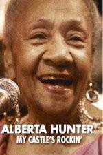 Watch Alberta Hunter My Castles Rockin Xmovies8