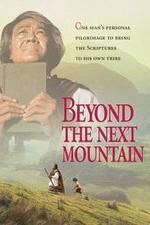 Watch Beyond the Next Mountain Xmovies8