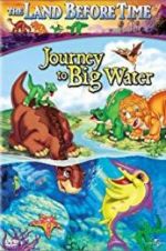 Watch The Land Before Time IX: Journey to Big Water Xmovies8