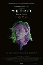 Watch Metric: Dreams So Real Xmovies8