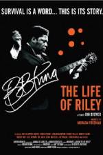 Watch BB King: The Life of Riley Xmovies8