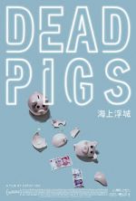Watch Dead Pigs Xmovies8