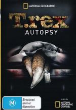 Watch T. Rex Autopsy Xmovies8