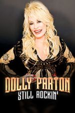 Watch Dolly Parton: Still Rockin' Xmovies8