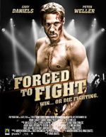 Watch Forced to Fight Xmovies8