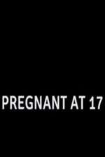 Watch Pregnant at 17 Xmovies8
