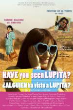 Watch Have You Seen Lupita? Xmovies8