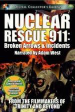 Watch Nuclear Rescue 911 Broken Arrows & Incidents Xmovies8