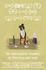 Watch The Spectacular Summer of Weredog and Amy Xmovies8